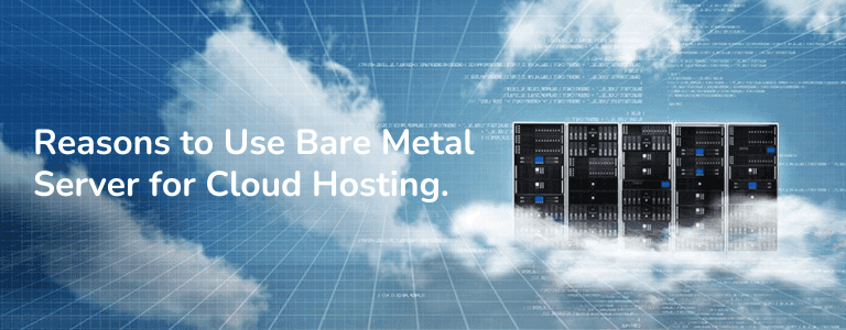 Bare Metal Server for Cloud Hosting