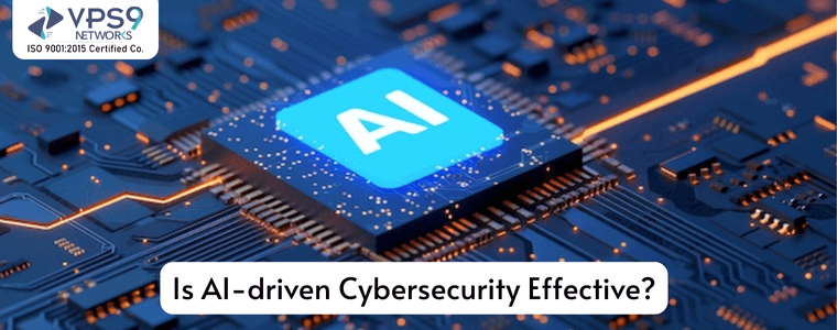 Is AI-driven Cybersecurity Effective