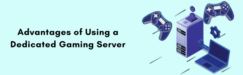 Advantages-of-Using-a-Dedicated-Gaming-Server