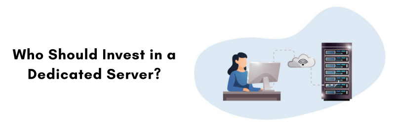 Who-Should-Invest-in-a-Dedicated-Server