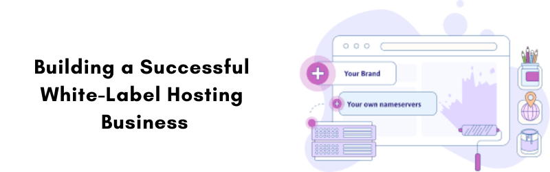 Building-a-Successful-White-Label-Hosting-Business