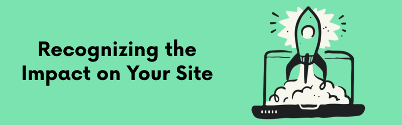 Recognizing-the-Impact-on-Your-Site