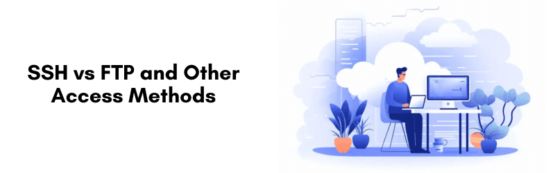SSH-vs-FTP-and-Other-Access-Methods