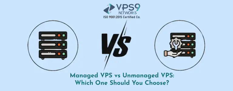 Managed VPS vs Unmanaged VPS