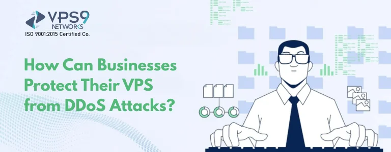 How Can Businesses Protect Their VPS from DDoS Attacks