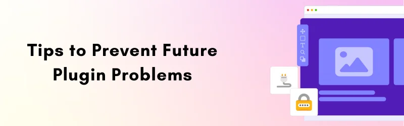 Tips-to-Prevent-Future-Plugin-Problems