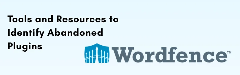 Tools-and-Resources-to-Identify-Abandoned-Plugins